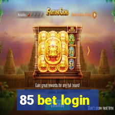 85 bet login